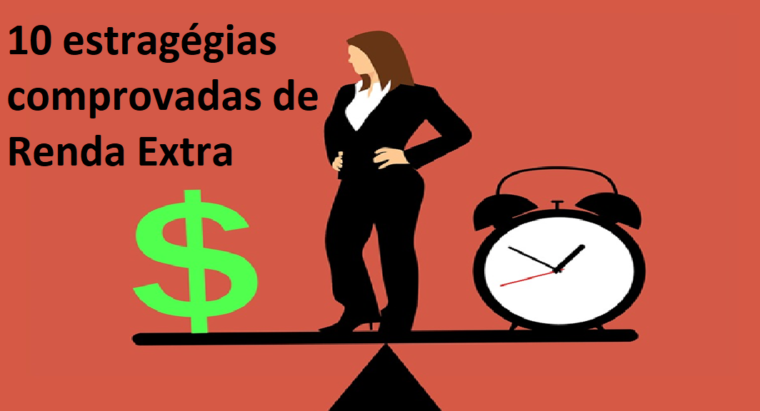 10 estratégias comprovadas para gerar renda extra e aumentar suas finanças