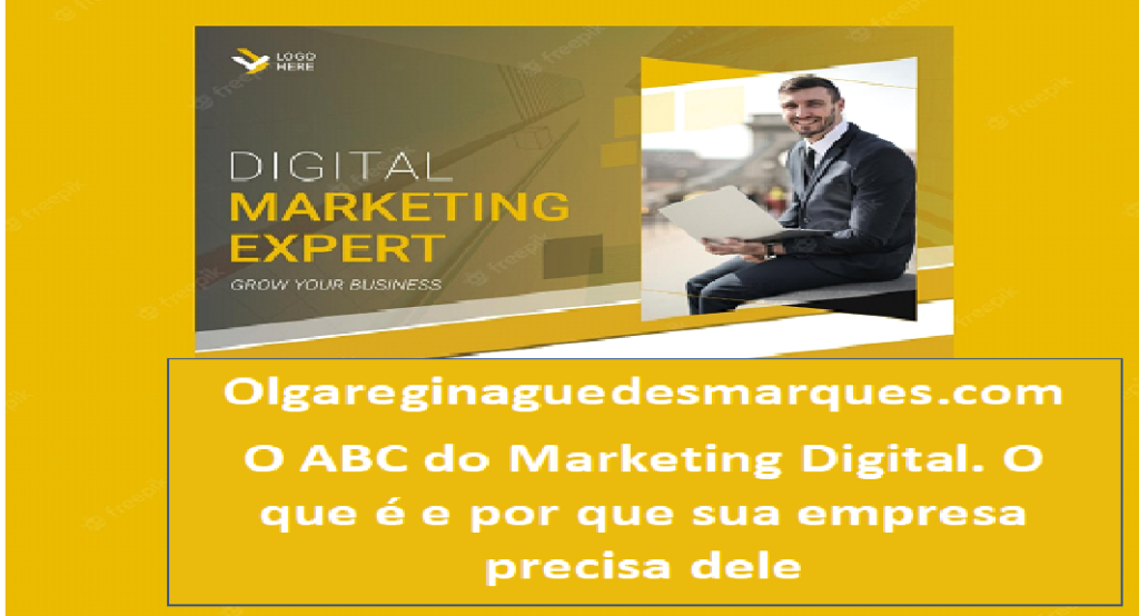Os ABCs do Marketing Digital: O que é e por que sua empresa precisa ...